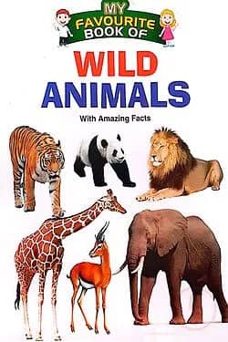 My Favourite Book Of : Wild Animals